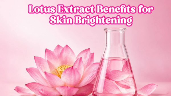 Lotus Extract Benefits for Skin: A Botanical Ingredient Worth Knowing
