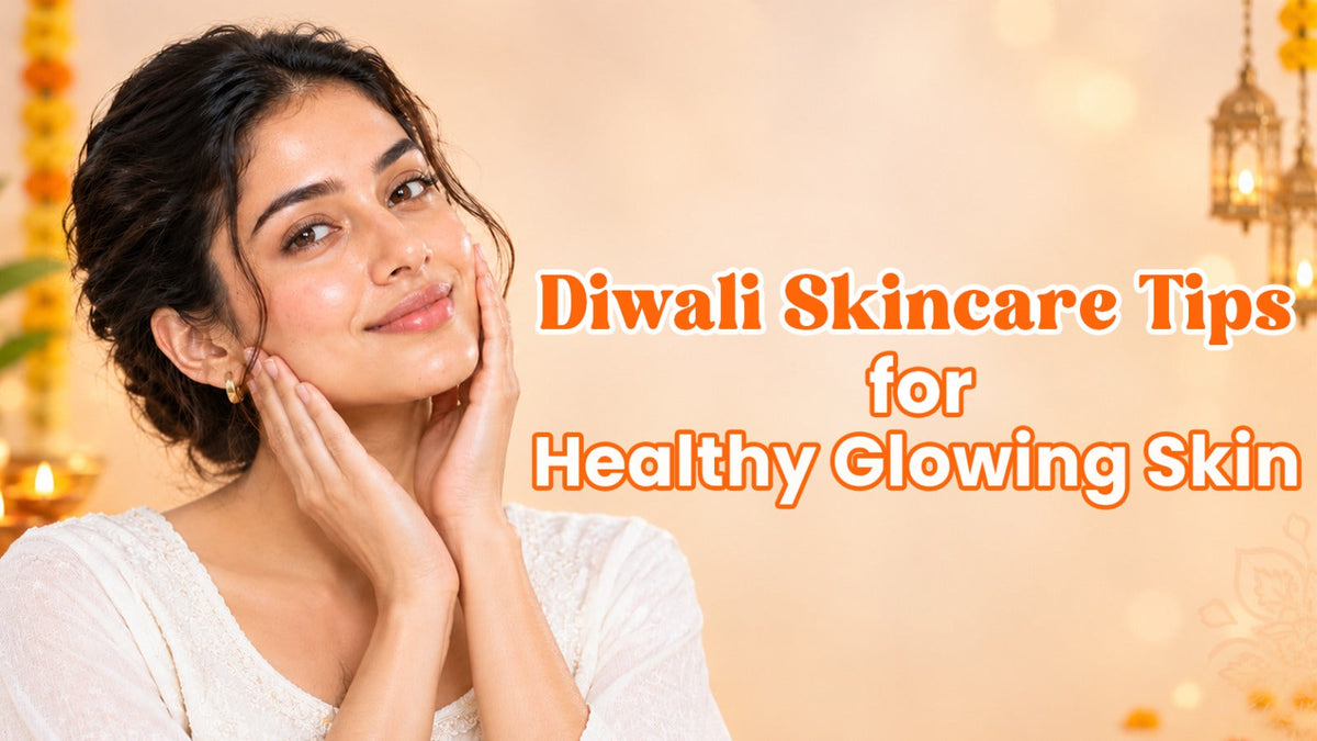 Diwali Glow Guide: Healthy, Radiant Skin with Home Remedies & the Right Skincare